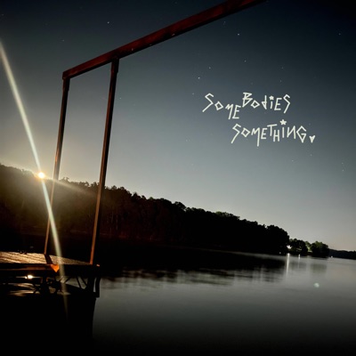 Somebodies Something - EP