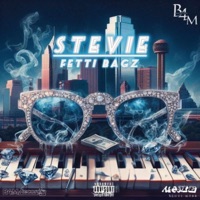 Stevie (Radio Edit) - Single - Fetti Bagz