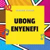 Ephraim Stephen - Ubong Enyenefi