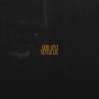 GOD AINT NEVER LIE - Single - KRL