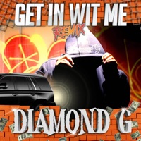 Get in with Me (feat. K-Oz) [Remix] - Single - Diamond G
