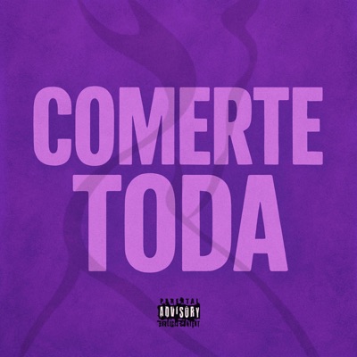 Comerte Toda - Single