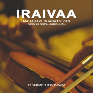 IRAIVAA (feat. Vedanth Bharadwaj)