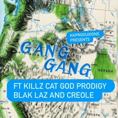 Gang Gang 48221 KKP (feat. Cat God Prodigy, Blak Laz & Creole Baby) [Killz On The Beat Remix] - Single