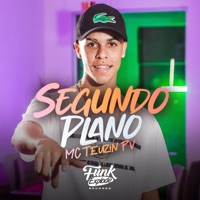 Segundo Plano (feat. Gabriel Tadeu) - Single - MC Teuzin PV