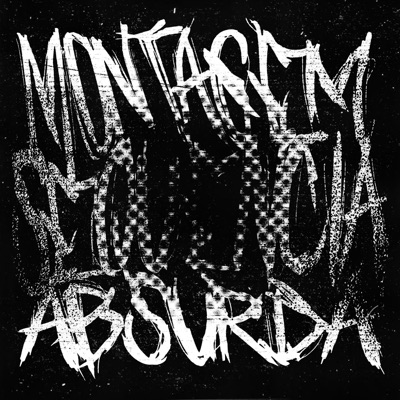 MONTAGEM SEQUÊNCIA ABSURDA - EP