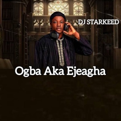Ogba Aka Ejeagha - Single