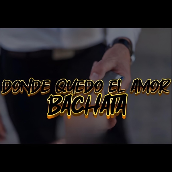 Donde Quedo el Amor - Single