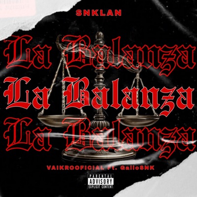 La Balanza (feat. GalloSNK) - Single
