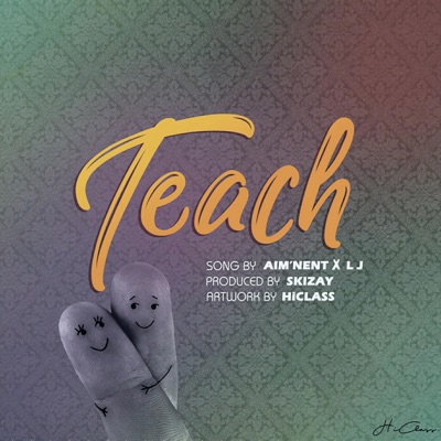 Teach (feat. Lj Woyeh) - Single