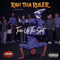 Turn Up The Spot - Single - Rah Tha Ruler