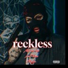 Reckless (feat. Lor3leven & Rackz) - Single