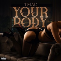Your Body - Single - T Mac