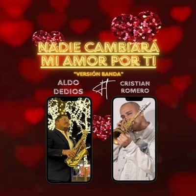 Nadie Cambiara Mi Amor por Ti (feat. Cristian Romero) - Single