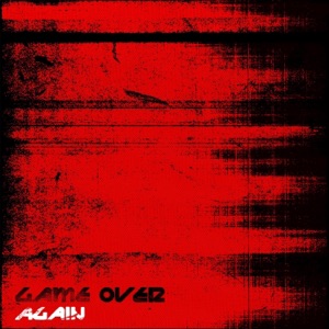 GAME OVER AGAIN - Single