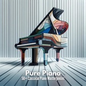 Pure Piano: 50+ Classical Piano Masterpieces artwork