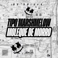 Tipo Marshmelow Moleque de Morro - Single - Mc Baiano