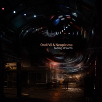 Fading Dreams - Ondi Vil & Neoplasma