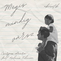 Mégis mindig vársz (feat. Felician Kalmus) [akusztik] - Single - Cserpes Laura