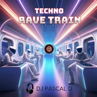 Techno Rave Train - Single - Dj Aquana & Dj Pascal D