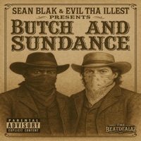 Butch and Sundance (feat. Sean Blak) - Single - Evil Tha Illest