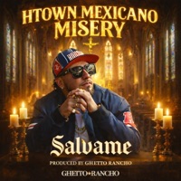 Salvame (feat. HTown Mexicano Misery) - Single - Ghetorancho Music