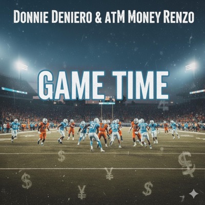 Game Time (feat. ATM Money Renzo) - Single