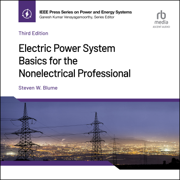 Electric Power System Basics for the Nonelectrical Professional  (3rd Edition)