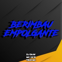 BERIMBAU EMPOLGANTE - Single - DJ Daav, Mc VkS & Teuz MC