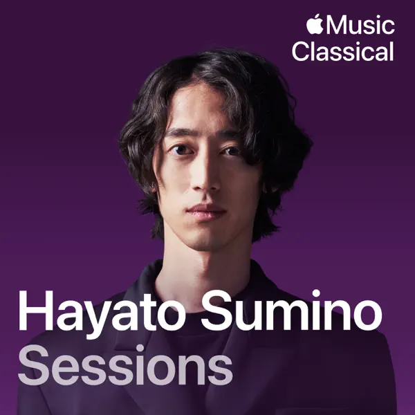 角野隼斗のClassical Sessions: Hayato Sumino - Apple Music Classical