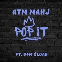 POP IT (feat. ATMMahj & D4M $loan) - Single - AddictedToMoney