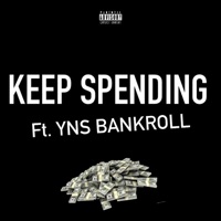 Keep Spending (feat. YNS Bankroll) - Single - MurfeThaJointt