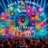 Baile do Casarão Nós É Anti Rato - Single - MC CADEIRANTE