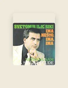 Escucha a Svetomir Ilić Siki, mira videos musicales, lee su biografía, consulta las fechas de las gira y más.
