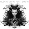 Watch Out (feat. Shena)