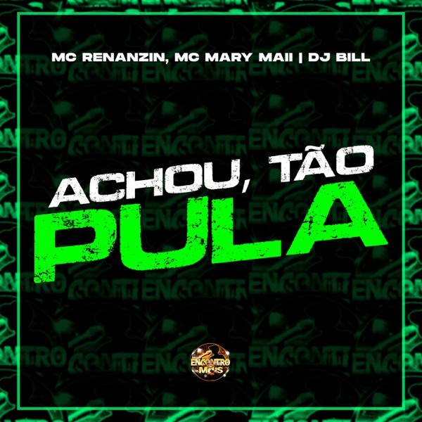 Achou, Tão Pula