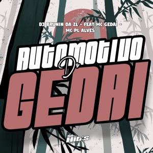 Automotivo do Gedai (feat. Mc Gedai & mc pl alves)