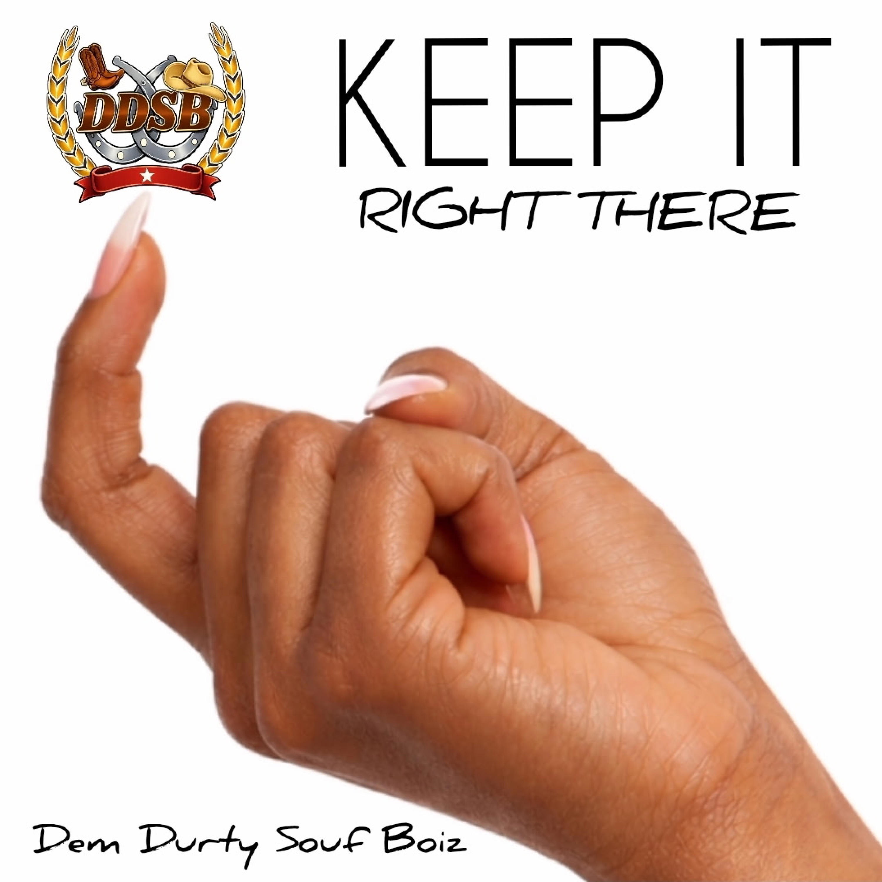 Keep It Right There - Single