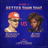 Better Than That - Single - Marcelus Airlinez & Kodie Shane