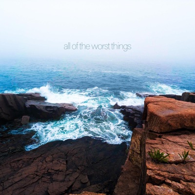 All of the Worst Things - EP