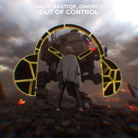 Out Of Control - Single - Halo, Bastize & OMERGY