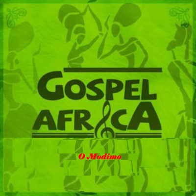 Gospel Africa - O Modimo