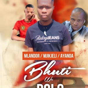 BhutiwePolo (feat. Mjikjeli & Ayanda) - Single