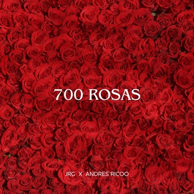 700 ROSAS (feat. JRG) - Single