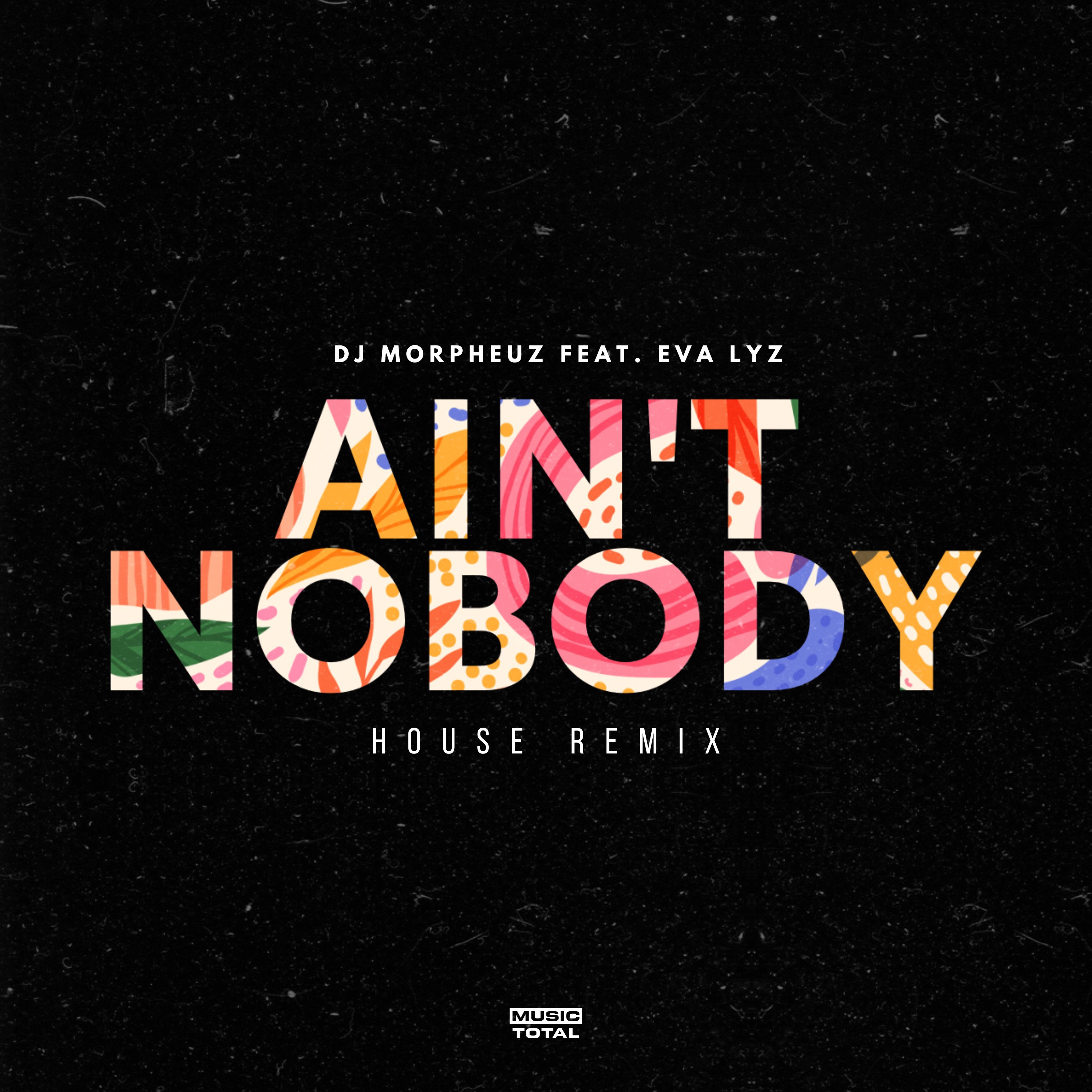 Ain't Nobody (House Remix) [feat. Eva Lyz] - Single