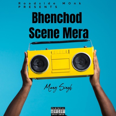 Bhenchod Scene mera - Single