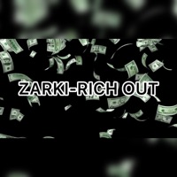 Rich Out - Single - ZARKI