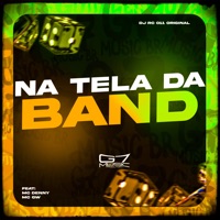 Na Tela da Band (feat. MC Gw & mc denny) - Single - DJ RC 011 ORIGINAL