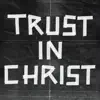 Vision of Leo, Chosen Jigg, Jordan May & Edgar Sandoval Jr - TRUST IN CHRIST