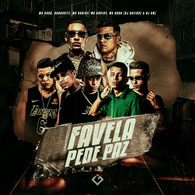 Favela Pede Paz (feat. MC KAVINY, DonGavitt & MC ARON) - Single